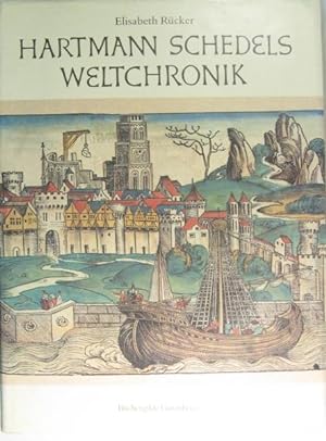 Hartmann Schedels Weltchronik. Das größte Buchunternehmen der Dürer-Zeit.Mit einem Katalog der St...