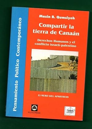 Immagine del venditore per COMPARTIR LA TIERRA DE CANAAN : los derechos humanos y el conflicto israel-palestino. venduto da Librera DANTE