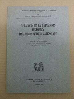 CATALOGO DE LA EXPOSICION HISTORICA DEL LIBRO MEDICO VALENCIANO