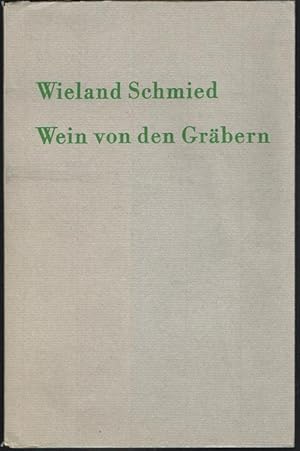 Wein von den Gräbern. Gedichte. Holzschnitte von H.A.P Grieshaber.