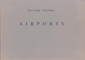 Peter Fischli and David Weiss: Airports