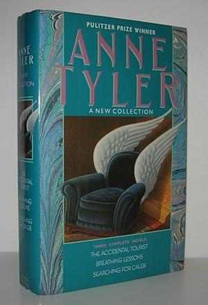 Seller image for ANNE TYLER A New Collection: Three Complete Novels: the Accidental Tourist; Breathing Lessons; Searching for Caleb for sale by Evolving Lens Bookseller