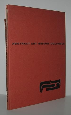 Seller image for ABSTRACT ART BEFORE COLUMBUS for sale by Evolving Lens Bookseller