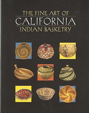 Image du vendeur pour THE FINE ART OF CALIFORNIA INDIAN BASKETRY mis en vente par Gibbs Books