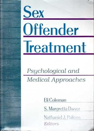 Seller image for Sex Offender Treatment: Psychological and Medical Approaches for sale by Goulds Book Arcade, Sydney