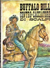 Buffalo Bill contro Il cacciatore di Scalpi [ Buffalo Bill against the scalp hunter ]