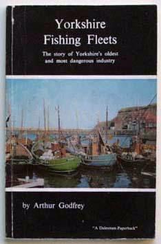 Seller image for Yorkshire fishing fleets : the story of Yorkshire's oldest and most dangerous industry. for sale by Lost and Found Books