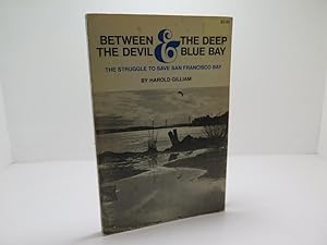 Imagen del vendedor de Between the Devil & the Deep Blue Bay: The Struggle to Save San Francisco Bay a la venta por The Secret Bookshop