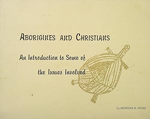 Seller image for Aborigines and Christians: An Introduction to Some of the Issues Involved. for sale by Banfield House Booksellers