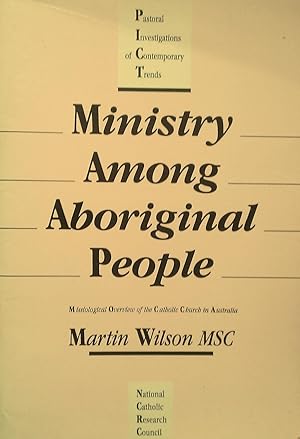 Ministry Among Aboriginal People: Missiological Overview of Catholic Church in Australia.