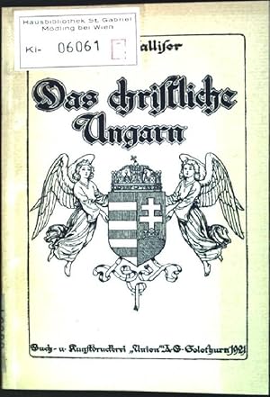 Bild des Verkufers fr Das christliche Ungarn: Eindrcke eines Neutralen zum Verkauf von books4less (Versandantiquariat Petra Gros GmbH & Co. KG)