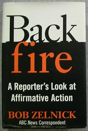 Seller image for Backfire: A Reporter's Look at Affirmative Action for sale by Book Nook