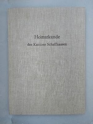 Heimatkunde des Kantons Schaffhausen.