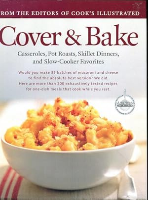Cover And Bake; Cassaroles, Pot Roasts, Skillet Dinners and Slow-Cooker Favorites
