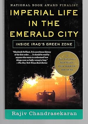 Immagine del venditore per Imperial Life In The Emerald City ( Inside Iraq's Green Zone ) venduto da Thomas Savage, Bookseller