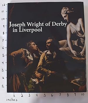 Immagine del venditore per Joseph Wright of Derby in Liverpool venduto da Mullen Books, ABAA