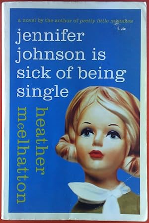 Bild des Verkufers fr Jennifer Johnson Is Sick Of Being Single. A Novel. zum Verkauf von biblion2