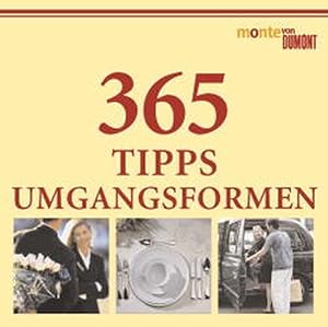 Image du vendeur pour 365 Tipps Umgangsformen mis en vente par Versandantiquariat Felix Mcke