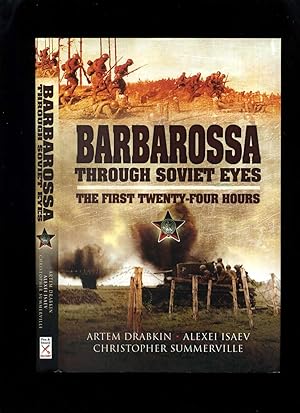 Seller image for Barbarossa Through Soviet Eyes: The First Twenty-Four Hours for sale by Roger Lucas Booksellers