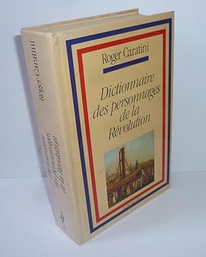 Immagine del venditore per Dictionnaire des personnages de la rvolution. Paris. Le pr aux clercs. 1998. venduto da Mesnard - Comptoir du Livre Ancien