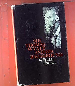 Bild des Verkufers fr Sir Thomas Wyatt and His Background zum Verkauf von biblion2