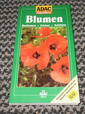 Blumen : bestimmen - erleben - schützen. [Text:. Fachberatung: Bruno P. Kremer] / ADAC-Naturführe...