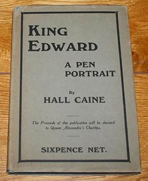 King Edward. A Prince and a Great Man. A Pen Portrait.