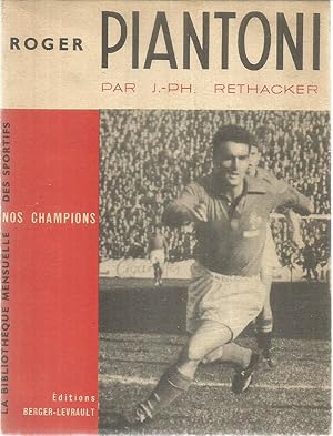 Nos champions - Roger Piantoni