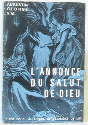 L'annonce du salut de dieu guide pour la lecture de l'évangile de Luc