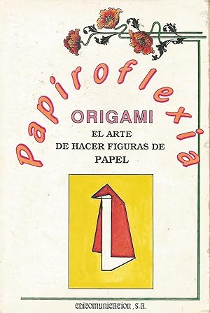 Imagen del vendedor de Papiroflexia: El arte de hacer figuras de papel a la venta por Libros Sargantana