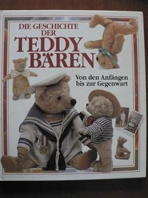 Bild des Verkufers fr Die Geschichte der Teddybren. Von den Anfngen bis zur Gegenwart. zum Verkauf von Antiquariat UPP