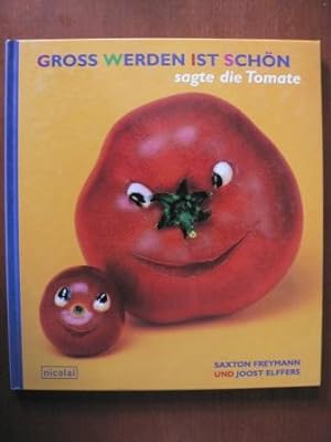 Seller image for Gross werden ist schn, sagte die Tomate for sale by Antiquariat UPP
