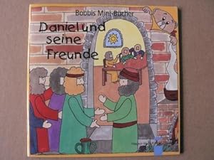 Bild des Verkufers fr Daniel und seine Freunde zum Verkauf von Antiquariat UPP