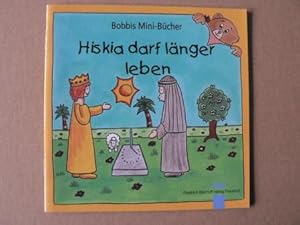 Bild des Verkufers fr Hiskia darf lnger leben. Bobbis Mini-Bcher zum Verkauf von Antiquariat UPP