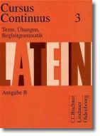 Seller image for Cursus Continuus B 3. Texte, bungen, Begleitgrammatik. for sale by Antiquariat UPP