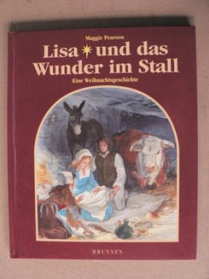 Bild des Verkufers fr Lisa und das Wunder im Stall. Eine Weihnachtsgeschichte zum Verkauf von Antiquariat UPP