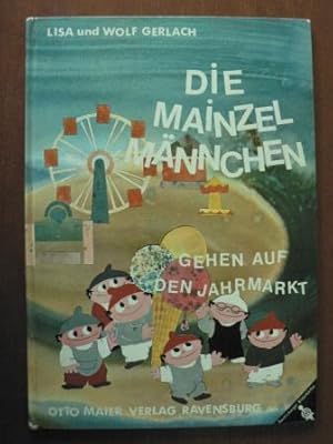 Imagen del vendedor de Die Mainzel-Mnnchen gehen auf den Jahrmarkt a la venta por Antiquariat UPP