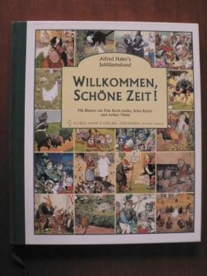 Immagine del venditore per Alfred Hahn`s Jubilumsband: Willkommen, schne Zeit! venduto da Antiquariat UPP