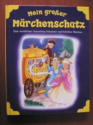 Image du vendeur pour Mein groer Mrchenschatz. Eine wunderbare Sammlung bekannter und beliebter Mrchen mis en vente par Antiquariat UPP