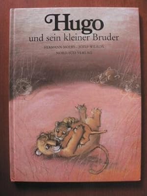 Bild des Verkufers fr Hugo und sein kleiner Bruder. Eine Geschichte zum Verkauf von Antiquariat UPP