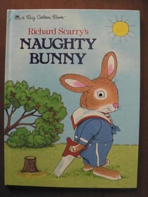 Bild des Verkufers fr A Big Golden Book: Richard Scarry`s Naughty Bunny zum Verkauf von Antiquariat UPP