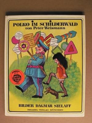 POLKO im Schilderwald by Peter Weismann/Dagmar Sielaff (Illustr.): mit ...