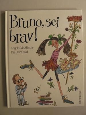 Seller image for Bruno, sei brav! for sale by Antiquariat UPP