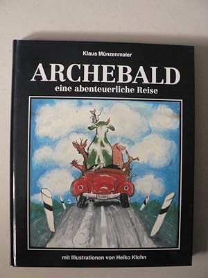 Seller image for Archebald. Eine abenteuerliche Reise for sale by Antiquariat UPP