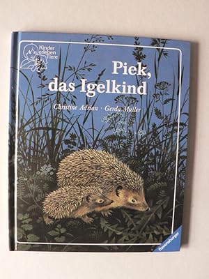 Seller image for Piek, das Igelkind (Kinder erleben Tiere) for sale by Antiquariat UPP