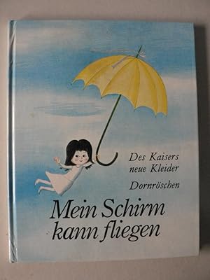 Imagen del vendedor de Des Kaisers neue Kleider/Dornrschen/Mein Schirm kann fliegen a la venta por Antiquariat UPP