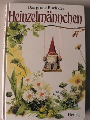 Imagen del vendedor de Das groe Buch der Heinzelmnnchen. Die ganze Wahrheit ber Herkunft, Leben und Wirken des Zwergenvolkes a la venta por Antiquariat UPP