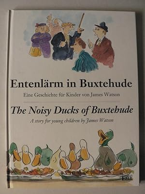 Bild des Verkufers fr Entenlrm in Buxtehude /The Noisy Ducks of Buxtehude zum Verkauf von Antiquariat UPP