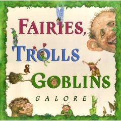 Imagen del vendedor de Fairies, Trolls & Goblins Galore: Poems about Fantastic Creatures a la venta por Antiquariat UPP