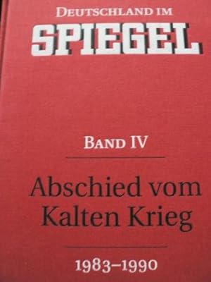 Bild des Verkufers fr Deutschland im SPIEGEL. Band IV. Abschied vom Kalten Krieg (1983-1990) zum Verkauf von Antiquariat UPP